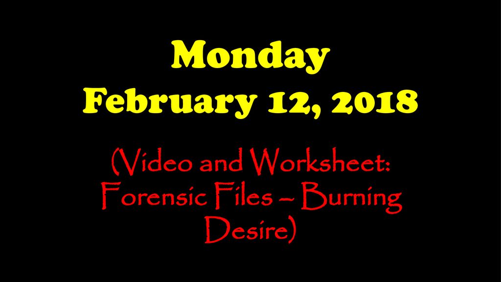 Video And Worksheet Forensic Files Burning Desire Ppt