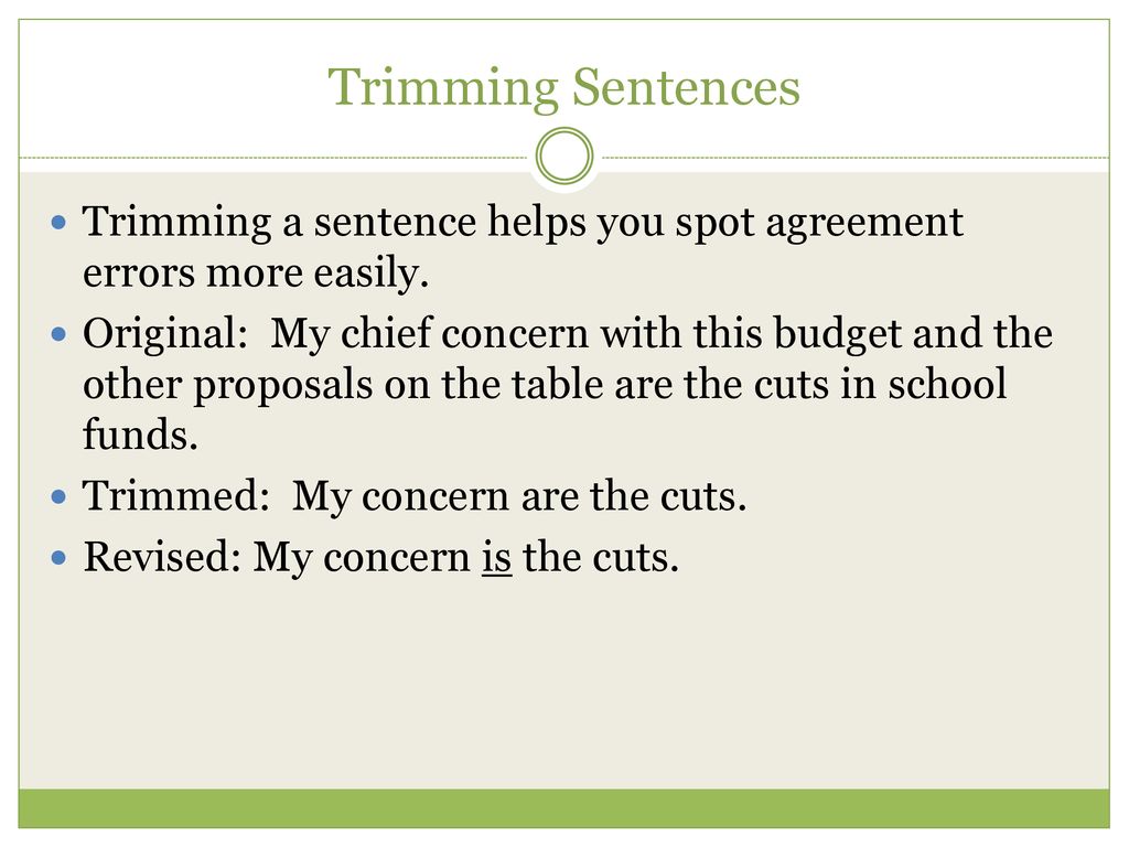 PSAT Prep. Trimming sentences- What is it? Defined as ignoring the  “nonessential” parts of a sentence. Helps spot subject/verb disagreement  Helps to check. - ppt download