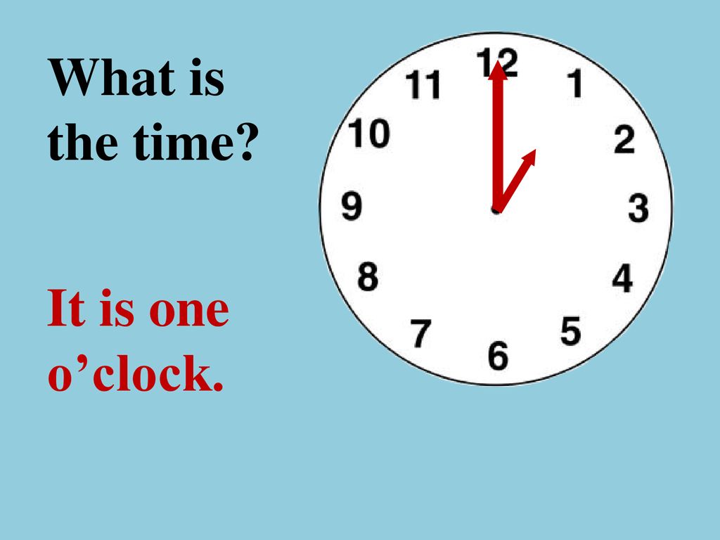 Английский язык 9 часов. Часы на английском. Часы на английском для урока. Тема what time is it. Времена в английском.