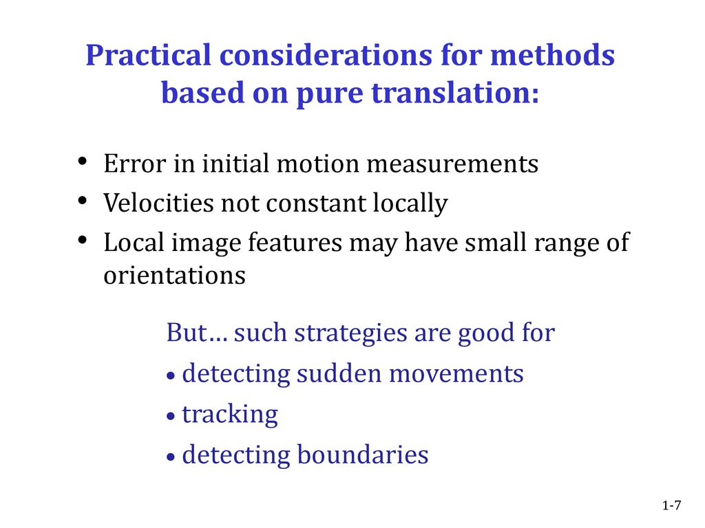 Practical considerations for methods based on pure translation:
