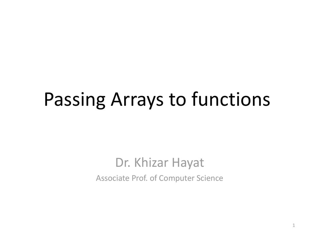 Passing Arrays to functions - ppt download