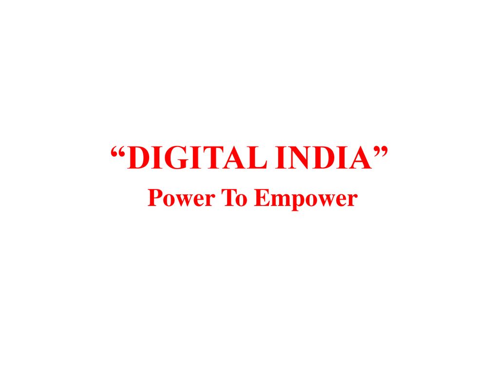 DIGITAL INDIA Power To Empower