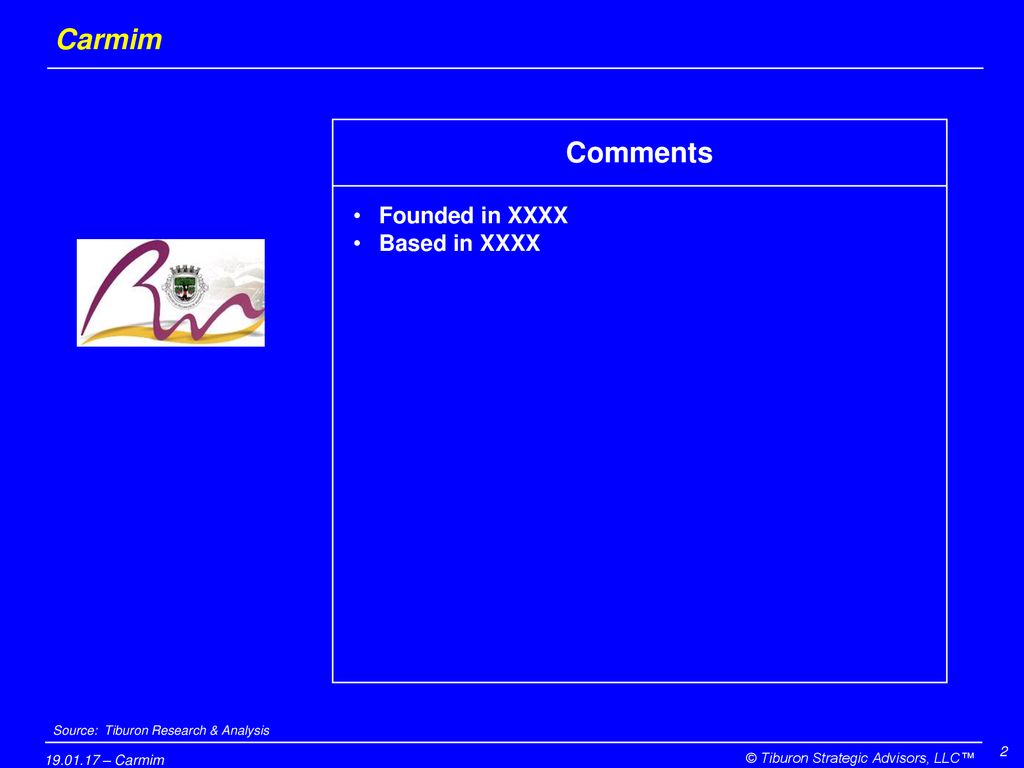 Carmim Comments 2 Founded in XXXX Based in XXXX