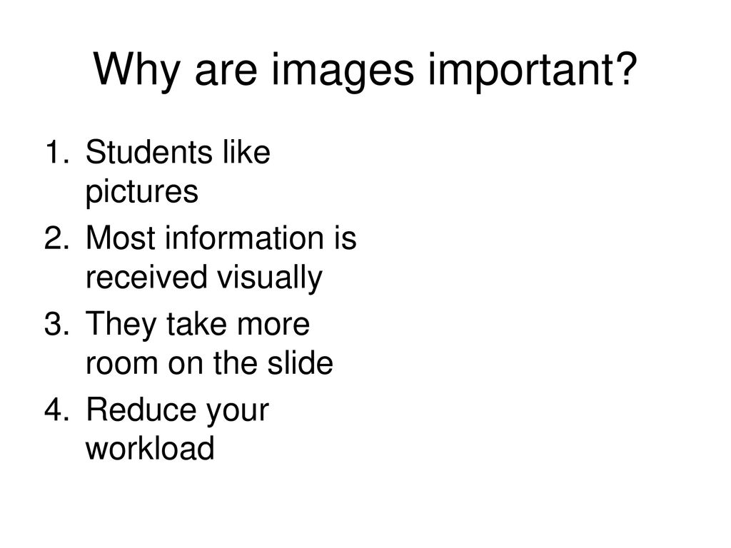 Why are images important
