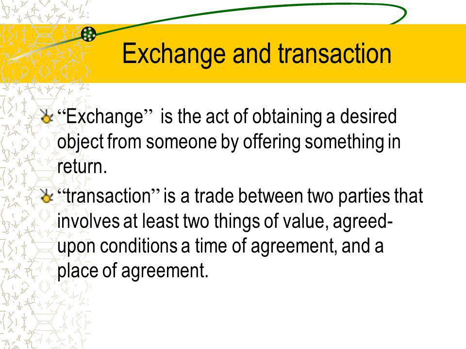 Exchange and transaction