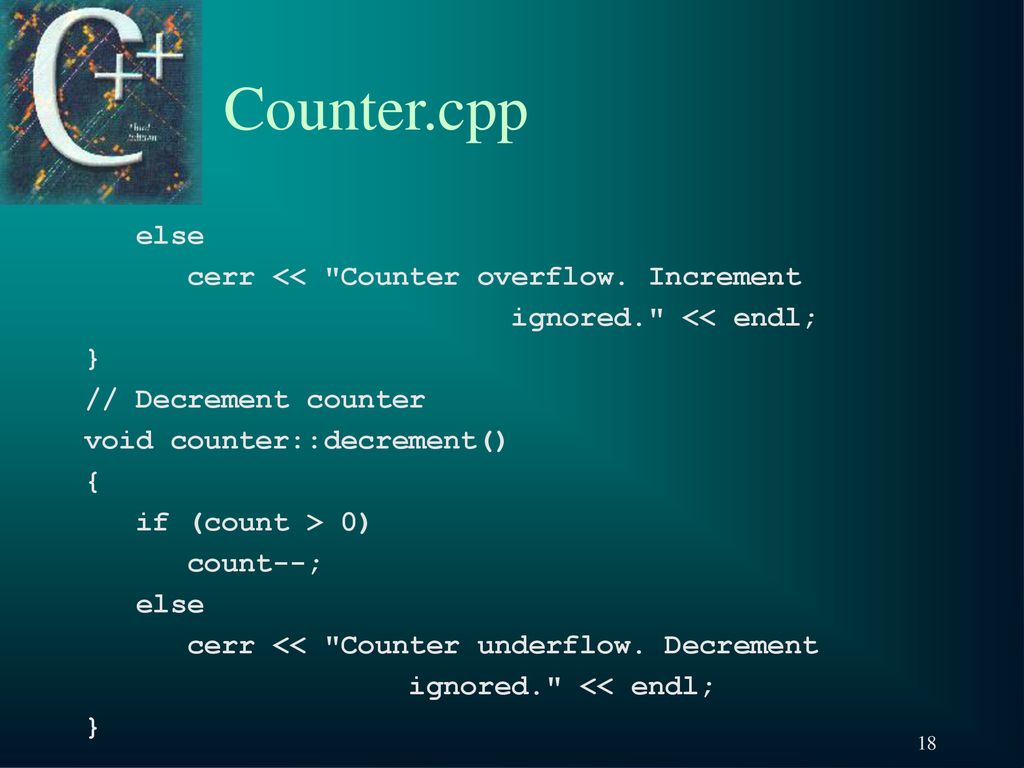 Counter.cpp else cerr << Counter overflow. Increment