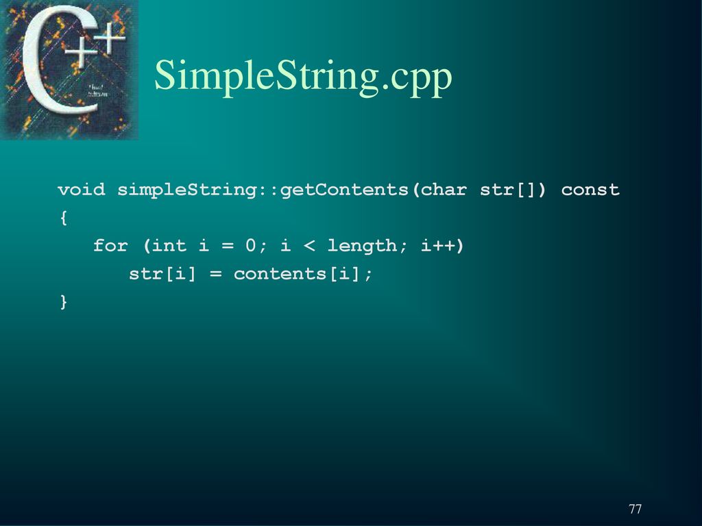SimpleString.cpp void simpleString::getContents(char str[]) const {