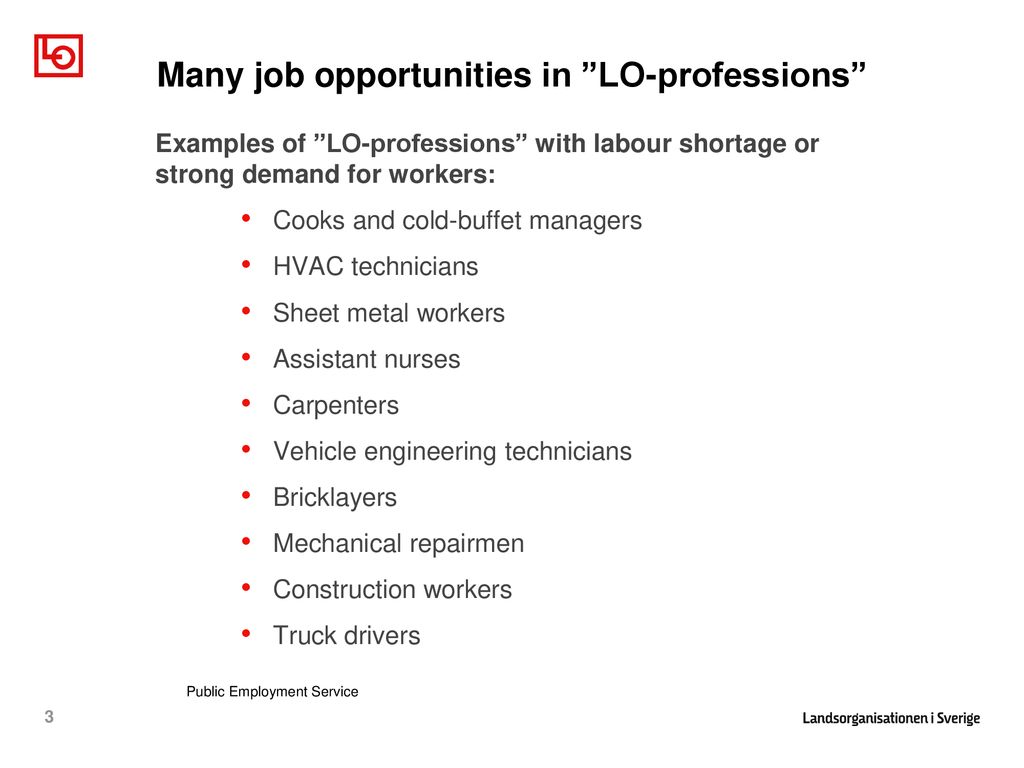 Many job opportunities in LO-professions