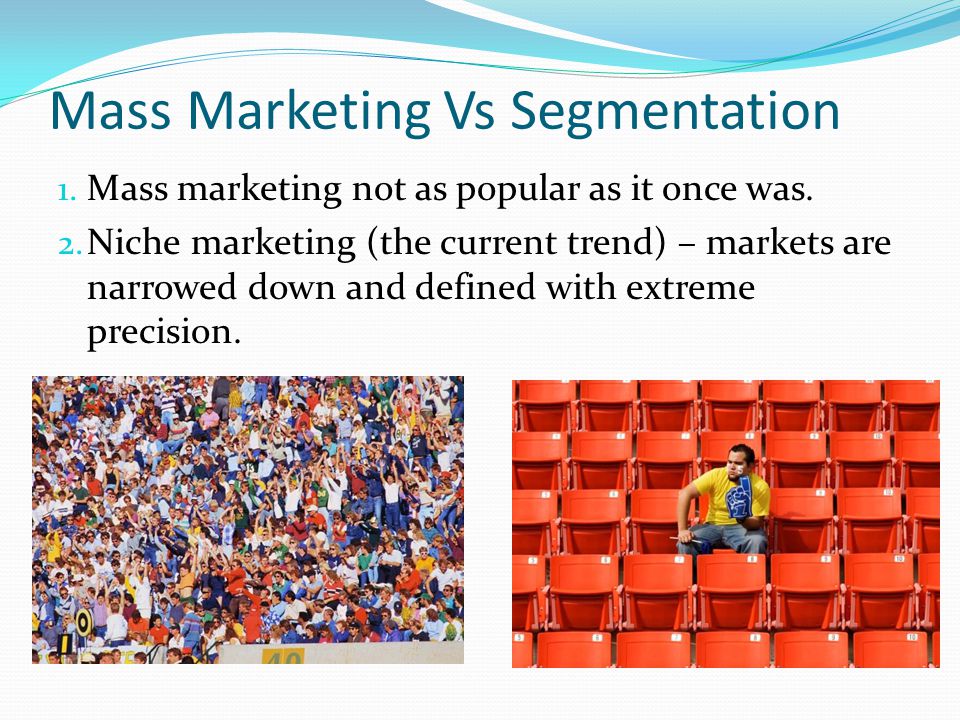 Mass Marketing Vs Segmentation