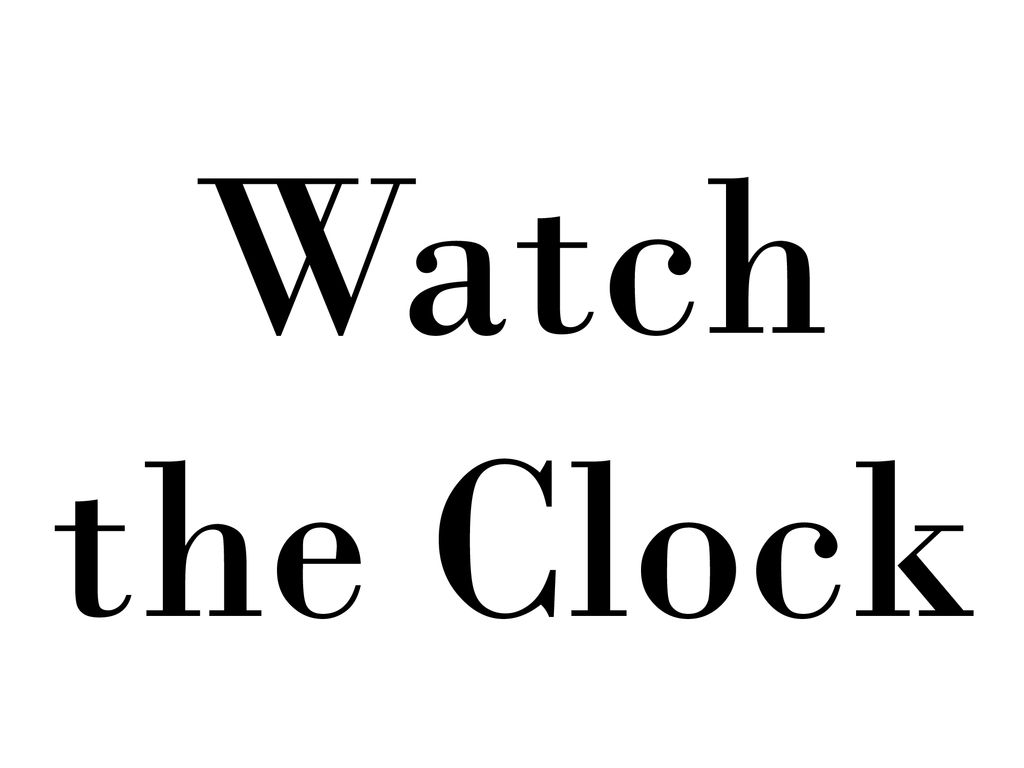 Watch the Clock