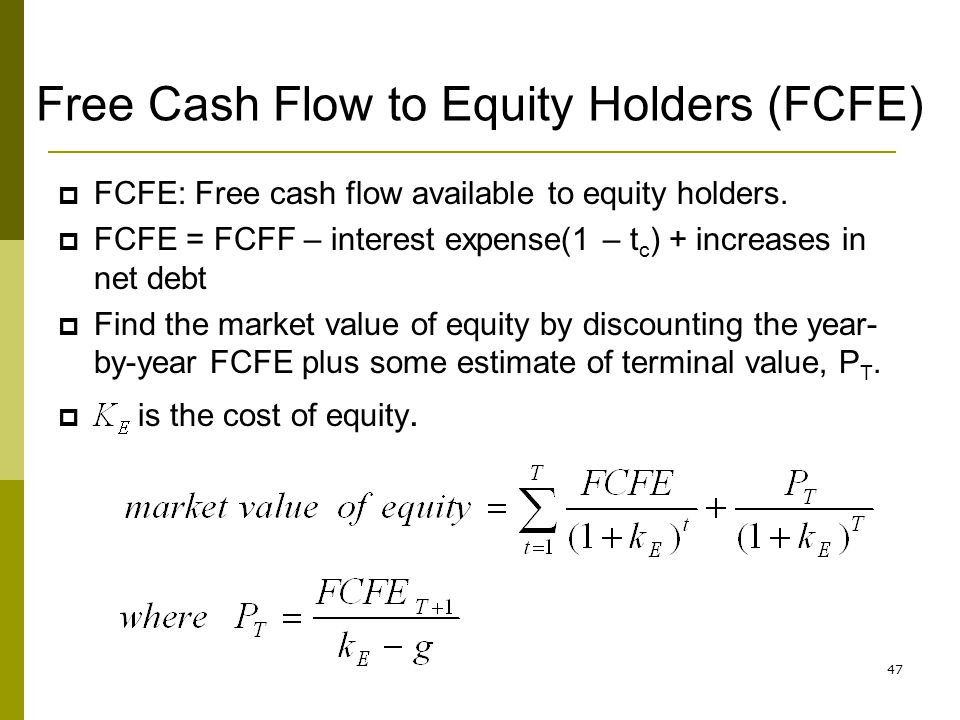 Free Cash Flow to Equity Holders (FCFE) .