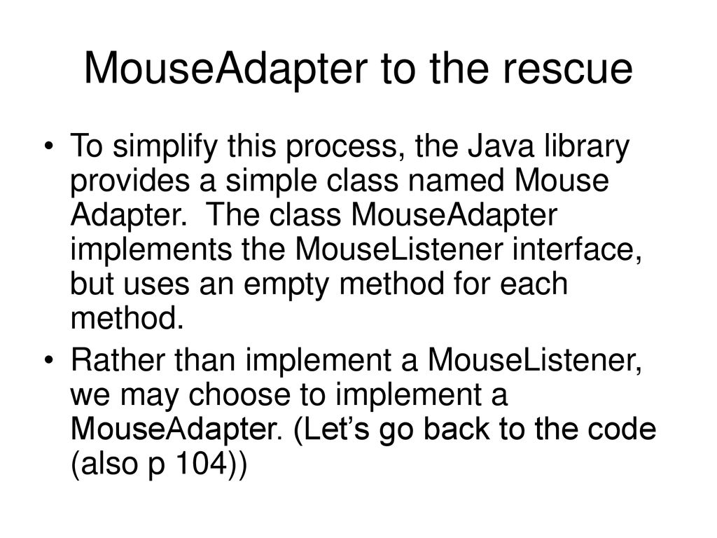 MouseAdapter to the rescue