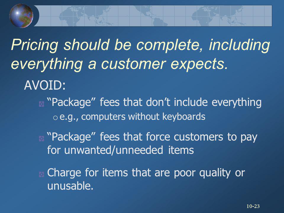 Pricing should be complete, including everything a customer expects.
