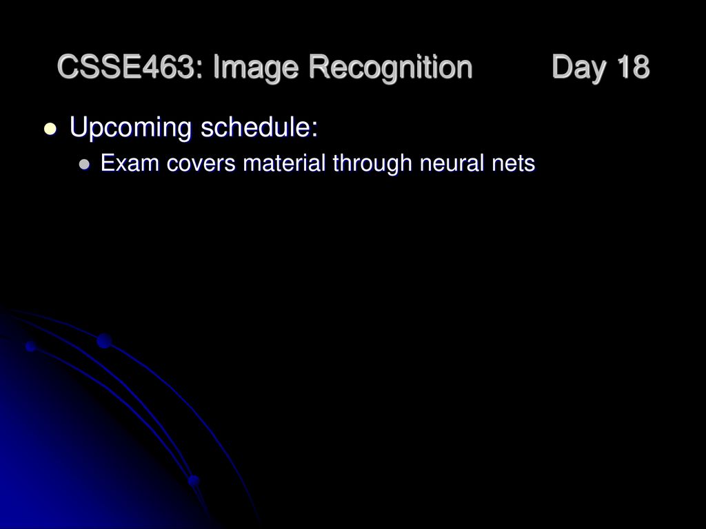 CSSE463 Image Recognition Day Ppt Download csse463-image-recognition-day-ppt-download