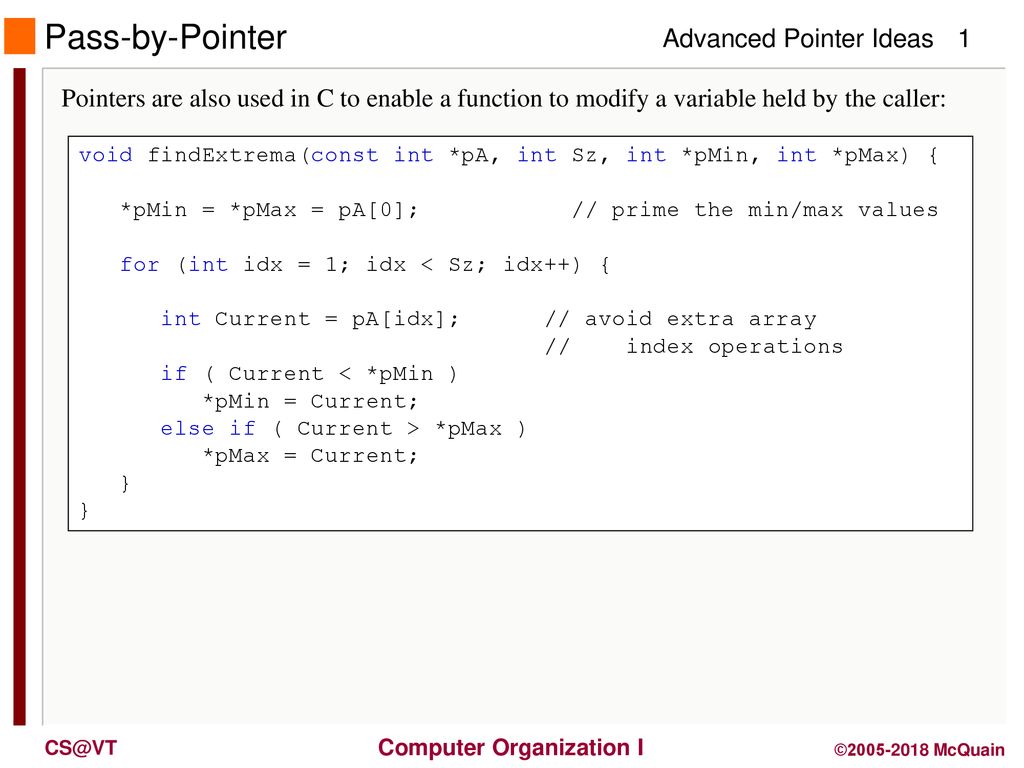 Pass-by-Pointer Pointers are also used in C to enable a function to ...