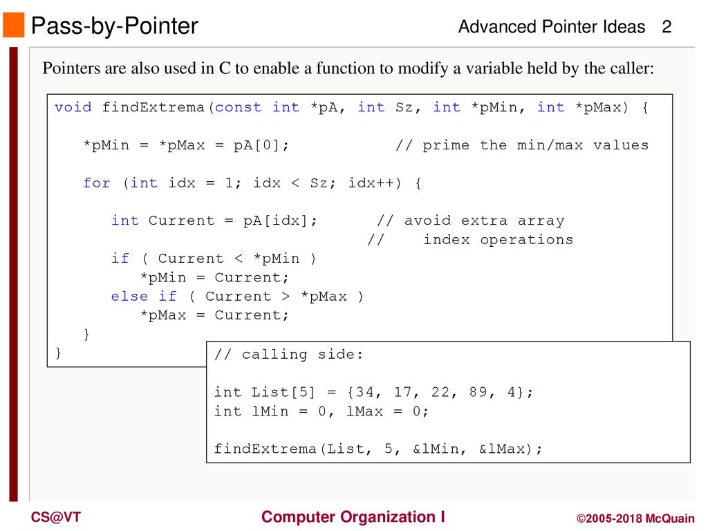 Pass-by-Pointer Pointers are also used in C to enable a function to ...