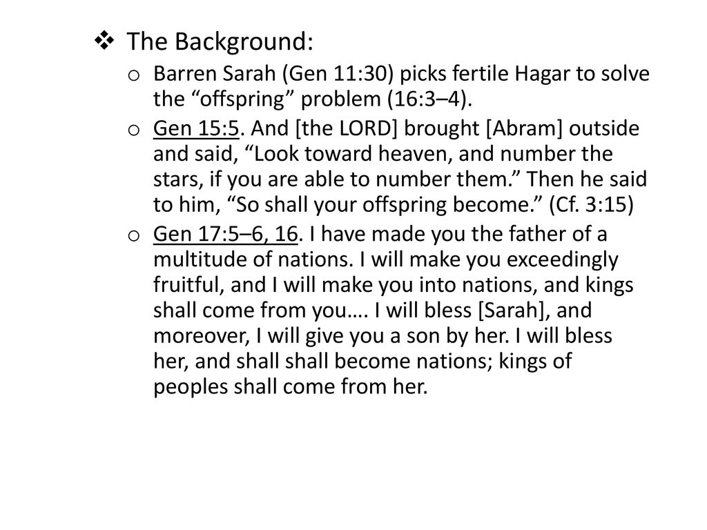 The Background: Barren Sarah (Gen 11:30) picks fertile Hagar to solve the offspring problem (16:3–4).