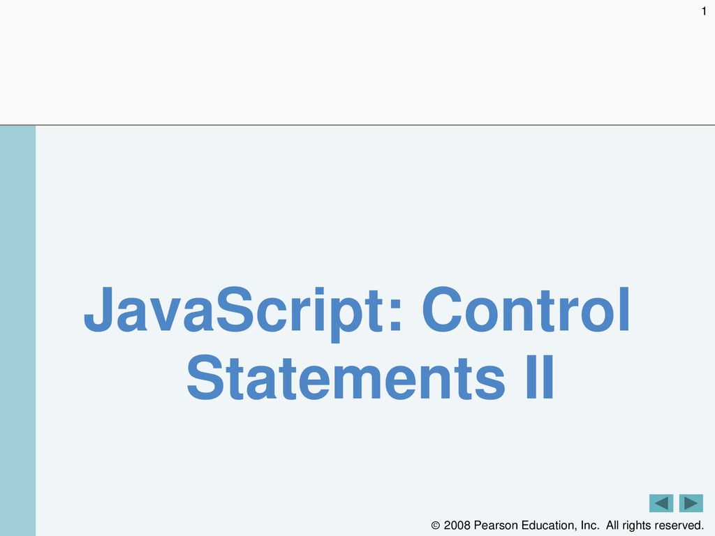 JavaScript: Control Statements II - ppt download