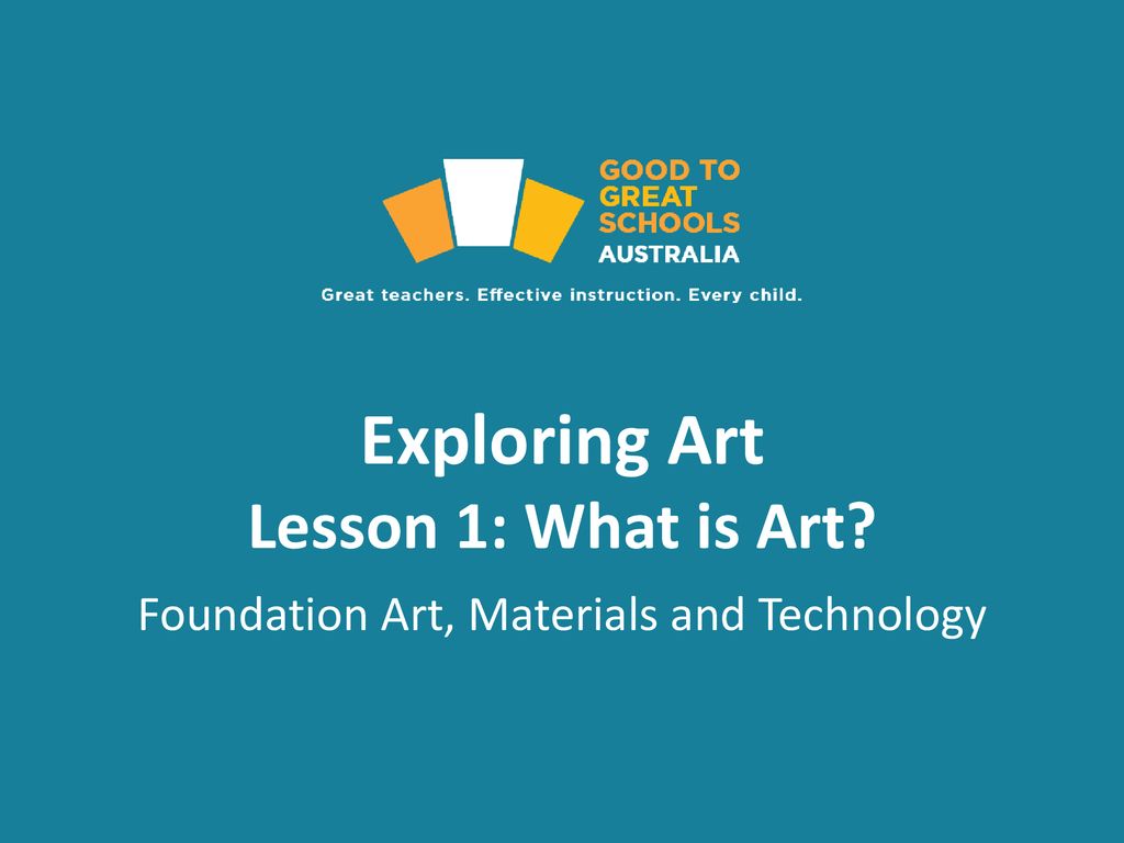 exploring-art-lesson-1-what-is-art-ppt-download