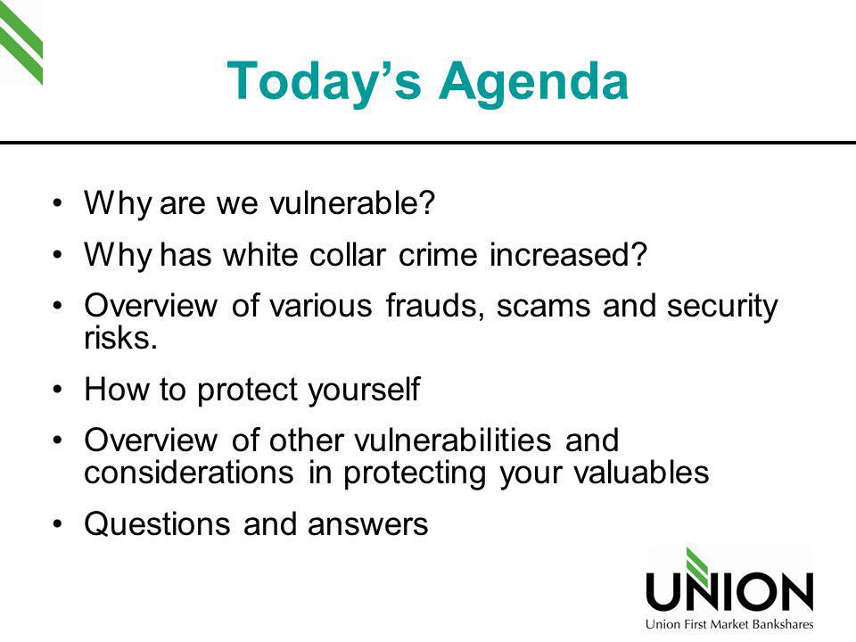 Today’s Agenda Why are we vulnerable