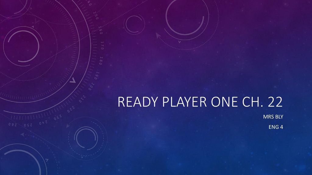 Ready Player One Ch. 22 Mrs Bly Eng Ppt Download