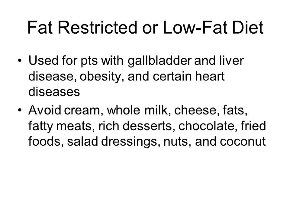 Fat Restricted or Low-Fat Diet