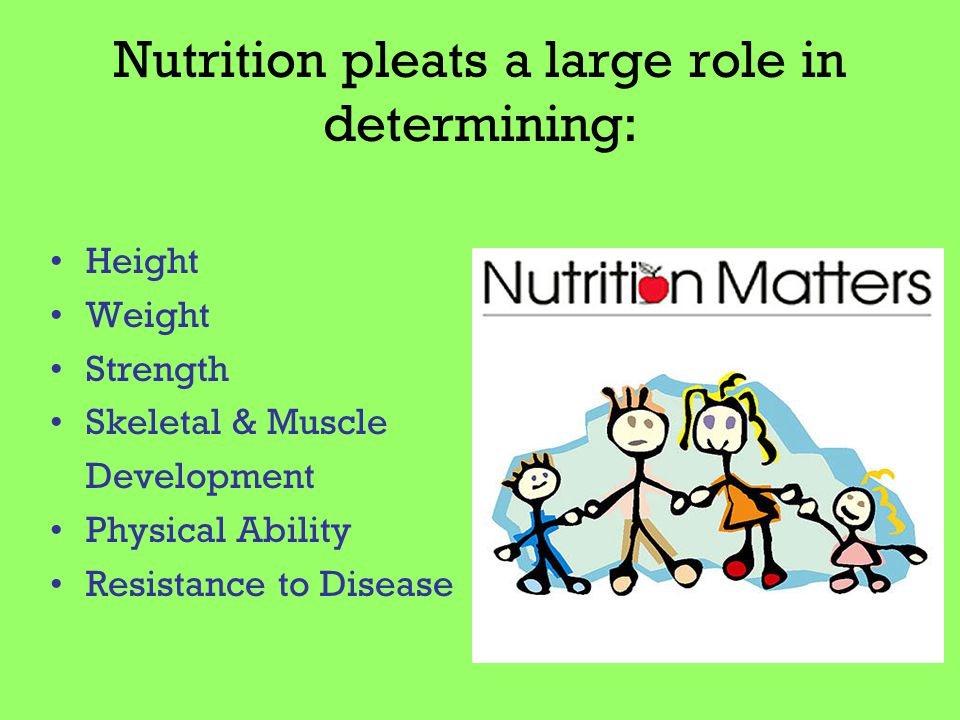 Nutrition pleats a large role in determining: