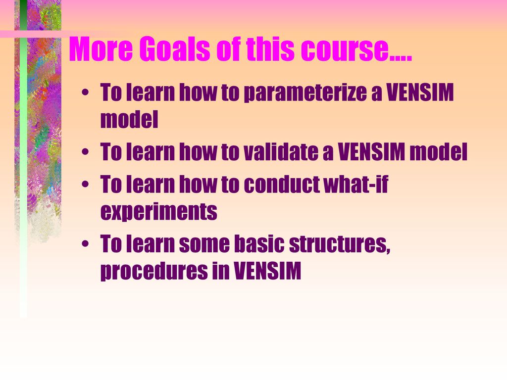 More Goals of this course….