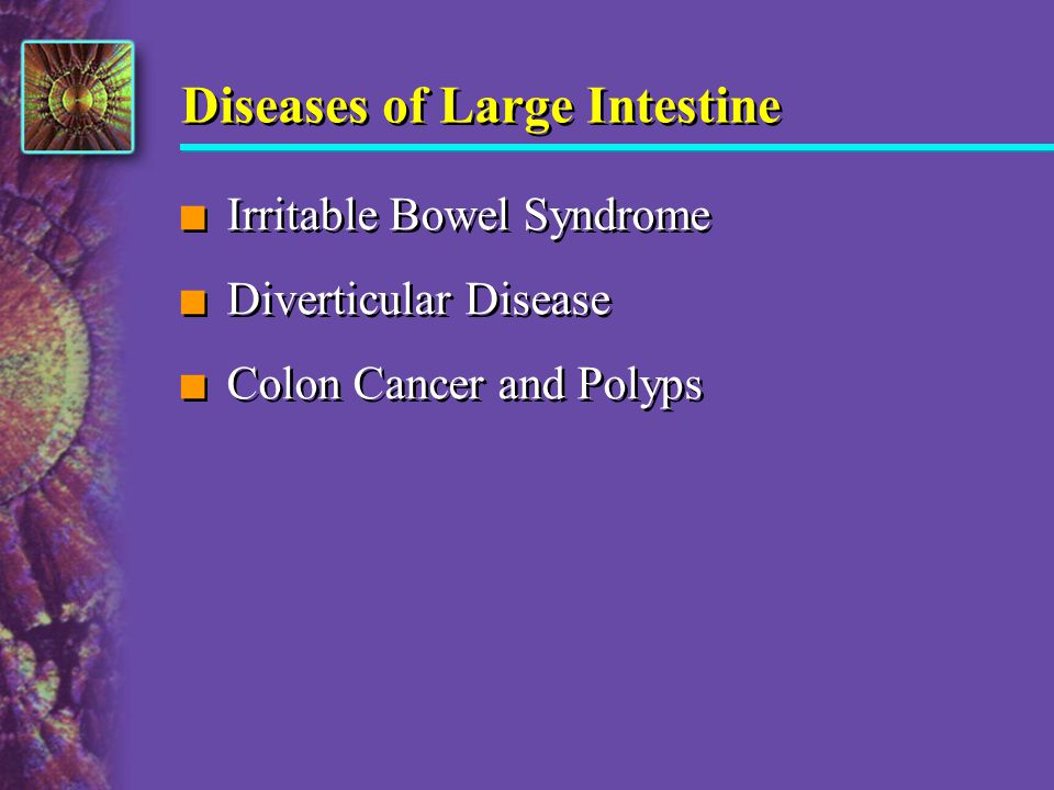 Diseases of Large Intestine