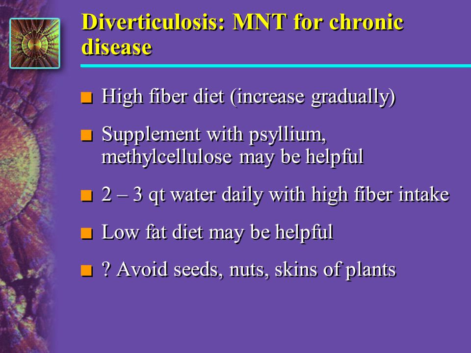 Diverticulosis: MNT for chronic disease