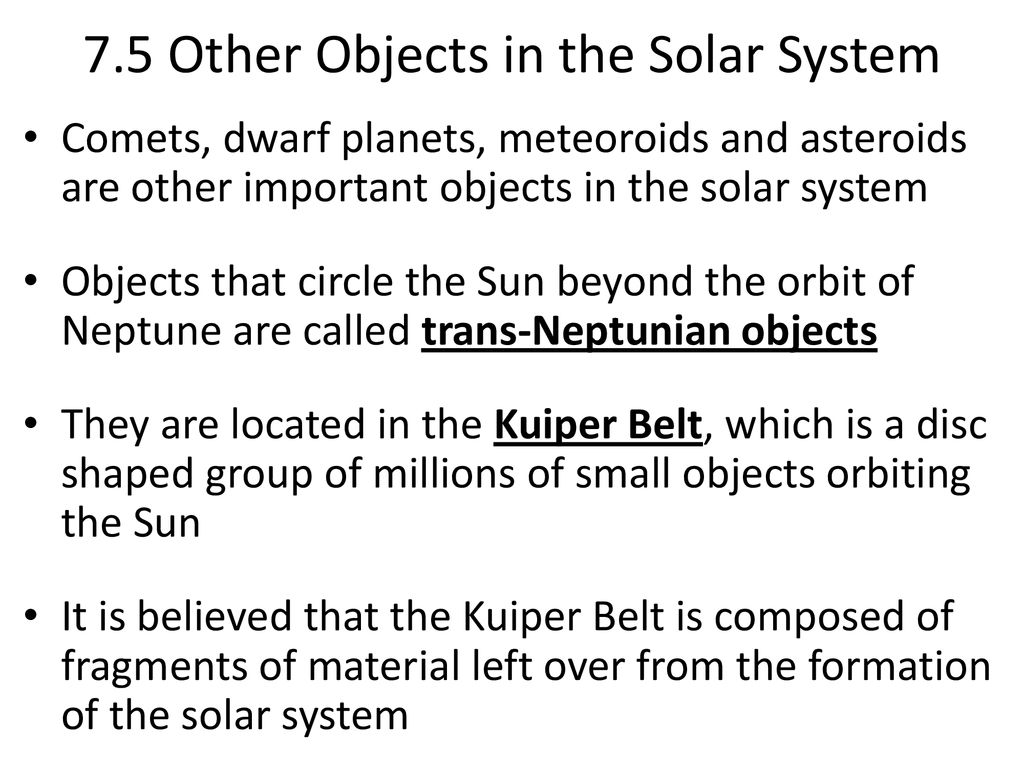 7.5 Other Objects in the Solar System - ppt download