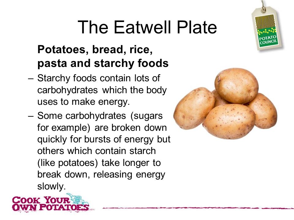 The Eatwell Plate Potatoes, bread, rice, pasta and starchy foods