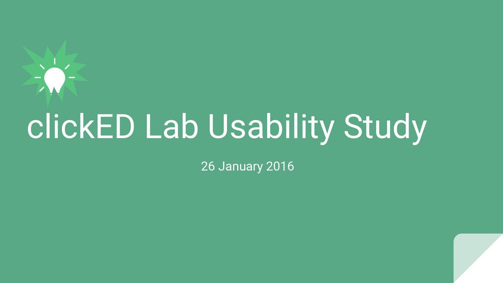 clickED Lab Usability Study - ppt download