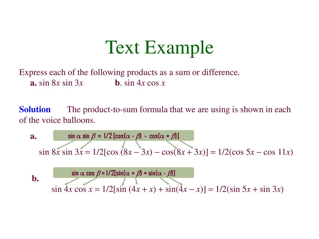 Text Example Express each of the following products as a sum or difference. a. sin 8x sin 3x b. sin 4x cos x.