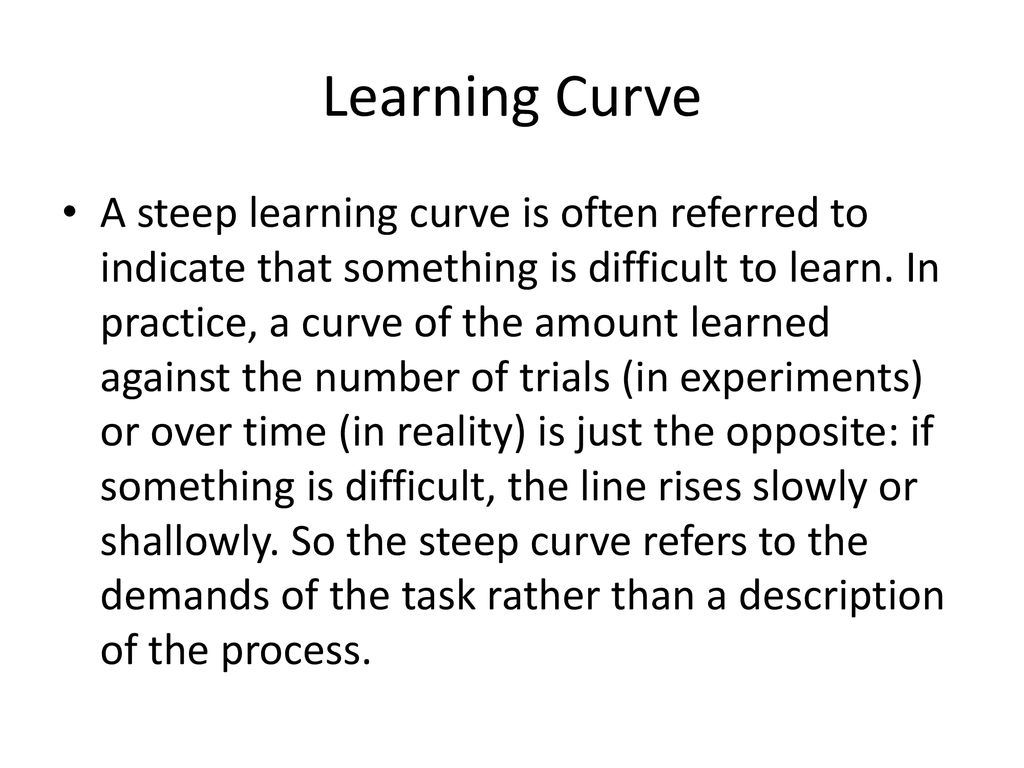 What is the meaning of a steep learning curve? - Question about