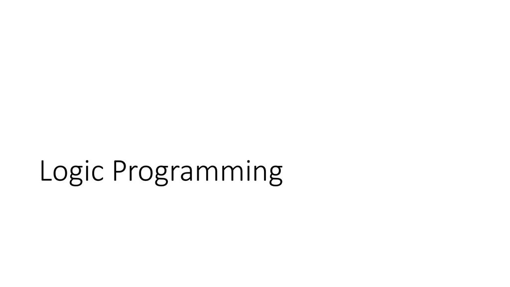 Logic Programming & LPMLN - ppt download