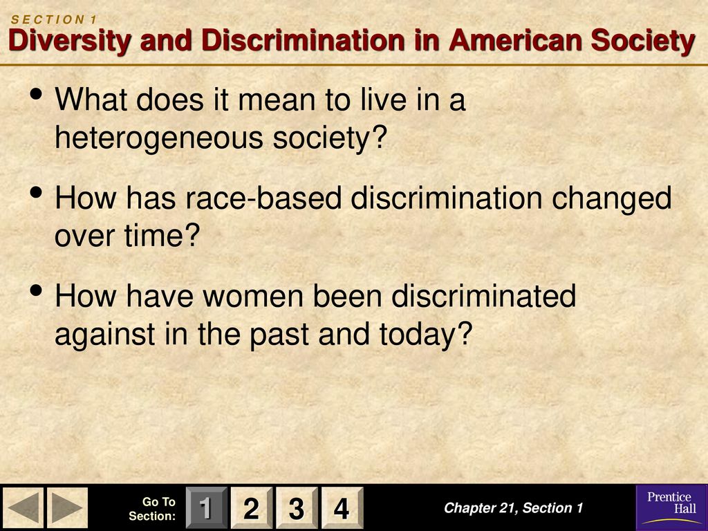 S E C T I O N 1 Diversity and Discrimination in American Society