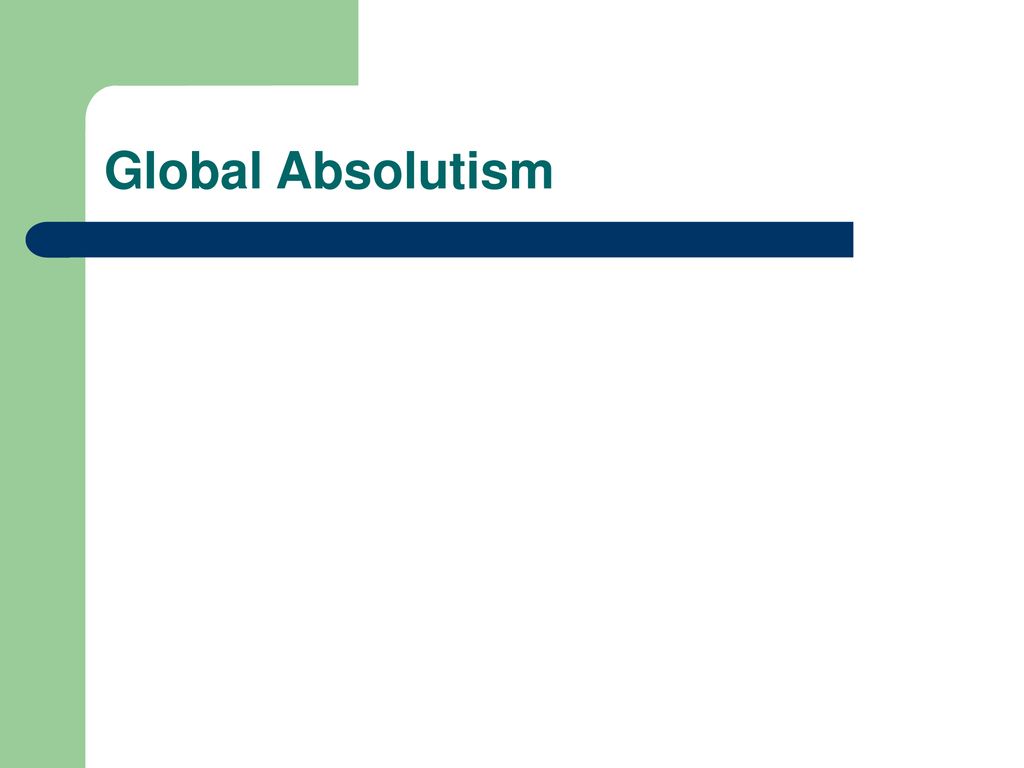 Global Absolutism