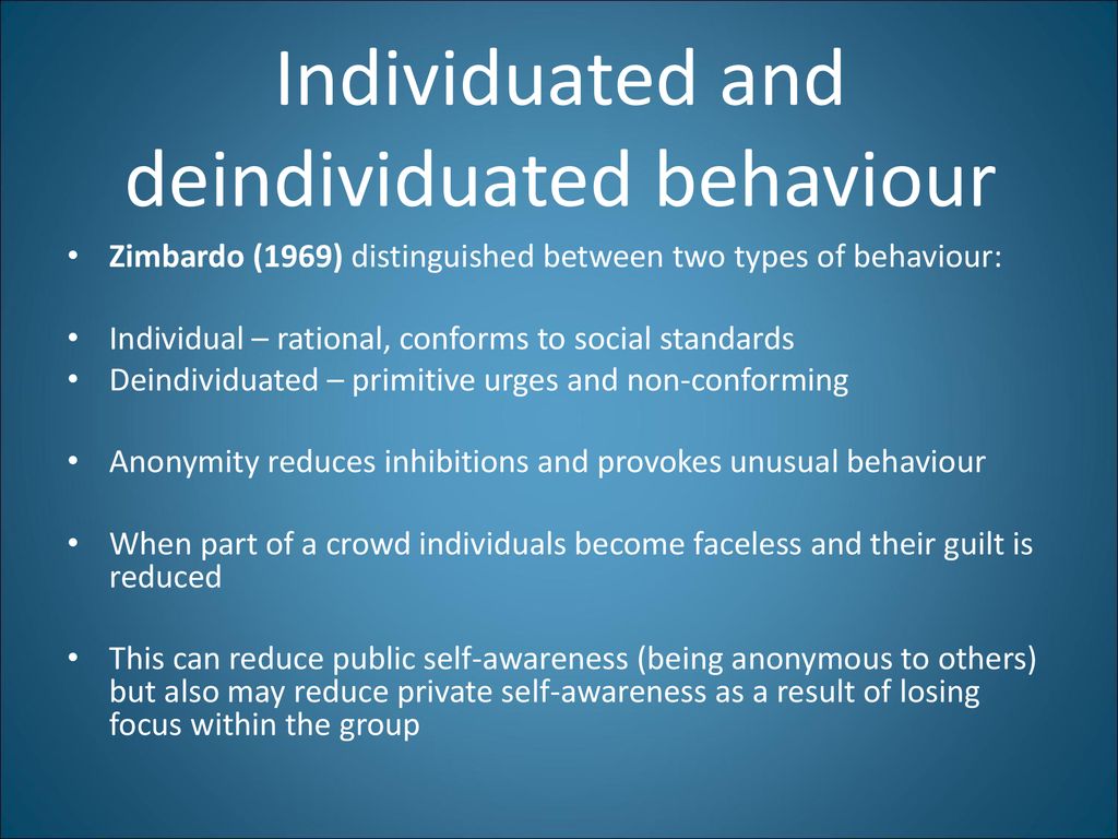 Deindividuation The Loss Of One's Sense Of Individuality - Ppt Download