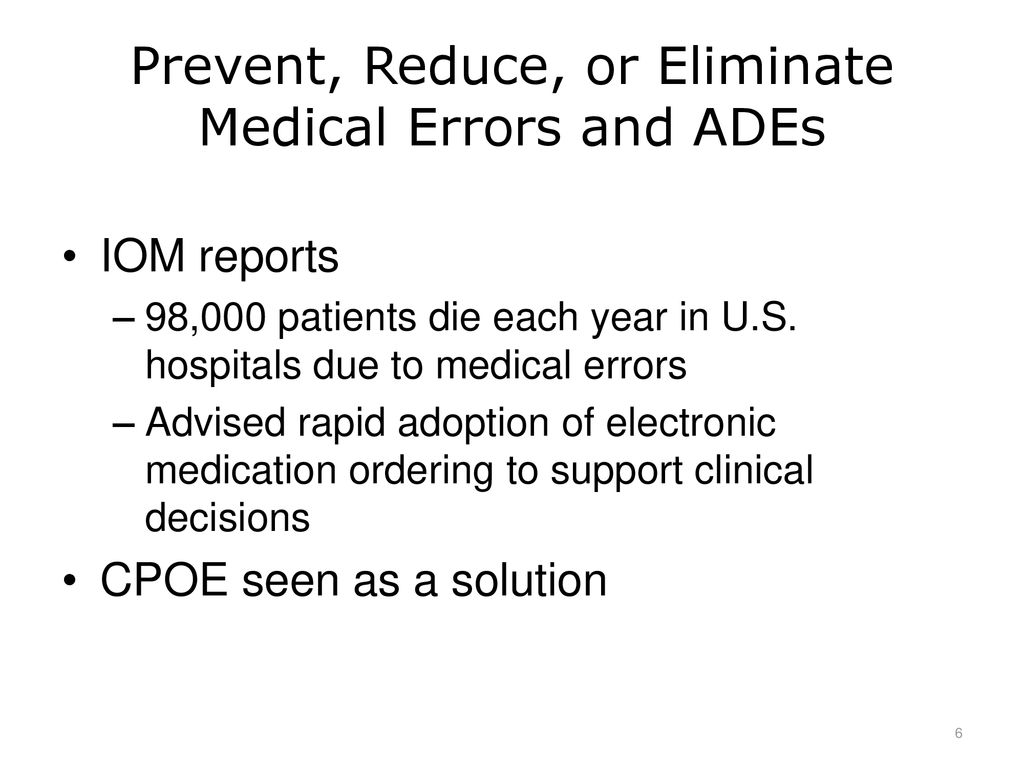 Prevent, Reduce, or Eliminate Medical Errors and ADEs