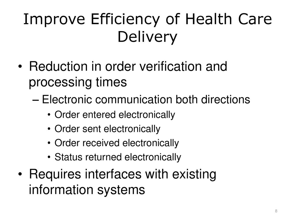 Improve Efficiency of Health Care Delivery