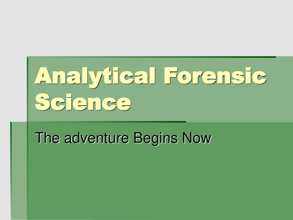 analytical-forensic-science-ppt-download