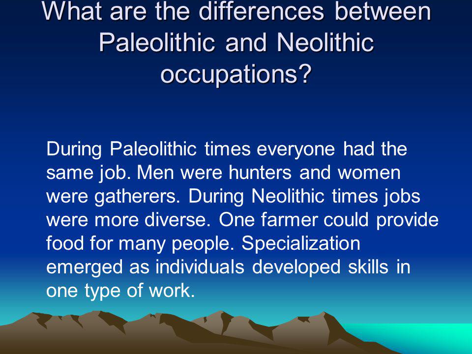what are the differences between the paleolithic and neolithic eras