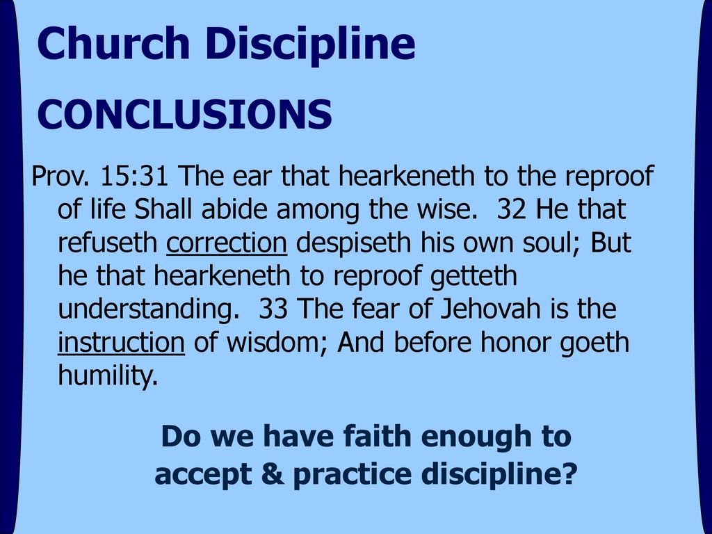 Do we have faith enough to accept & practice discipline