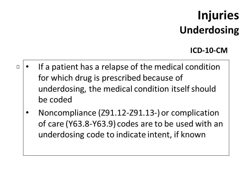 Injuries Underdosing ICD-10-CM.