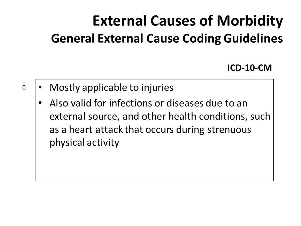 External Causes of Morbidity General External Cause Coding Guidelines