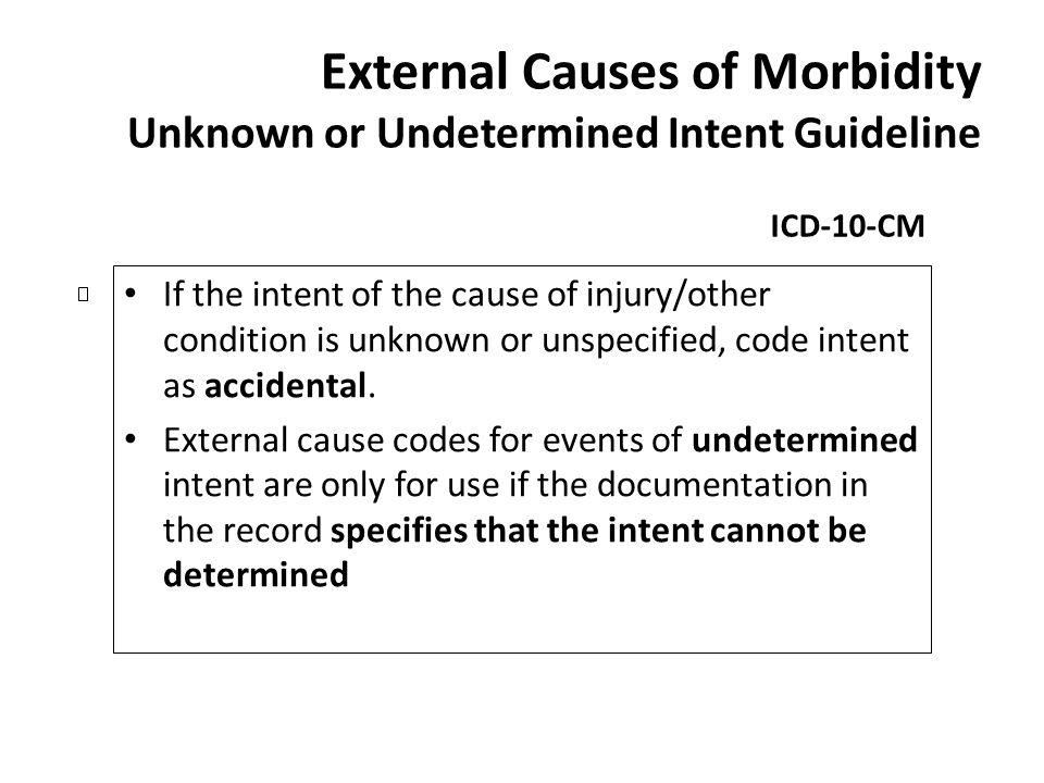 External Causes of Morbidity Unknown or Undetermined Intent Guideline