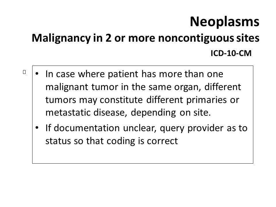 Neoplasms Malignancy in 2 or more noncontiguous sites
