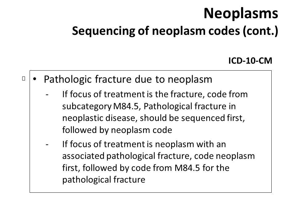 Neoplasms Sequencing of neoplasm codes (cont.)