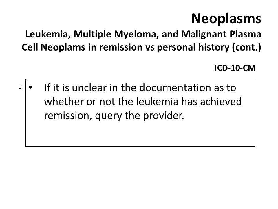 Neoplasms Leukemia, Multiple Myeloma, and Malignant Plasma Cell Neoplams in remission vs personal history (cont.)